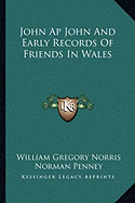 John Ap John And Early Records Of Friends In Wales