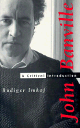 John Banville: A Critical Introduction - Imhof, Rudiger