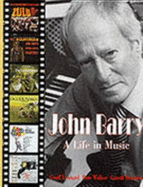 John Barry: His Life and Music