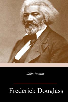 John Brown - Douglass, Frederick