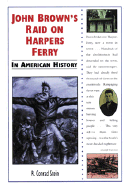 John Brown's Raid on Harpers Ferry in American History