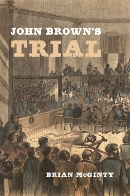 John Brown's Trial - McGinty, Brian