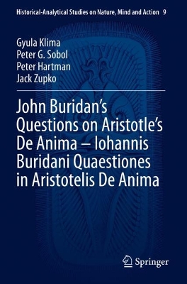 John Buridan's Questions on Aristotle's De Anima - Iohannis Buridani Quaestiones in Aristotelis De Anima - Klima, Gyula, and Sobol, Peter G., and Hartman, Peter