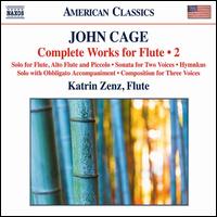 John Cage: Complete Works for Flute, Vol. 2 - Chara Iacovidou (piano); Katrin Zenz (flute); Katrin Zenz (flute); Katrin Zenz (piccolo); Katrin Zenz (flute);...