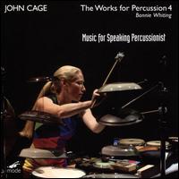 John Cage: The Works for Percussion, Vol. 4 - Music for Speaking Percussionist - Allen Otte (prepared piano); Allen Otte (frame drum); Allen Otte (vocals); Bonnie Whiting (percussion);...