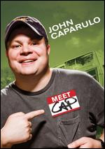 John Caparulo: Meet Cap - Dave Higby