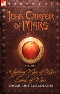John Carter of Mars Vol. 4: A Fighting Man of Mars & Swords of Mars - Burroughs, Edgar Rice