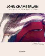 John Chamberlain: Bending Spaces