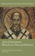 John Chrysostom, Homilies on Titus and Philemon