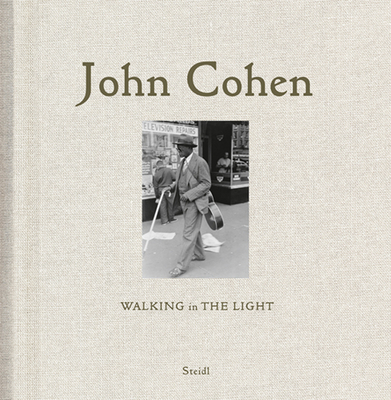 John Cohen:Walking in The Light: Walking in The Light - Cohen, John