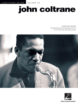 John Coltrane: Jazz Piano Solos Series Volume 24 - Coltrane, John (Composer), and Edstrom, Brent (Adapted by)