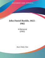 John Daniel Runkle, 1822-1902: A Memorial (1902)