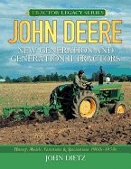 John Deere New Generation and Generation II Tractors: History, Models, Variations & Specifications 1960s-1970s