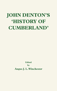 John Denton's History of Cumberland