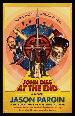 John Dies at the End: Movie Tie-In Edition - Pargin, Jason, and Wong, David