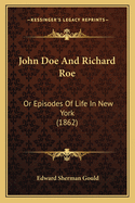 John Doe And Richard Roe: Or Episodes Of Life In New York (1862)