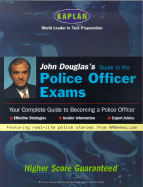 John Douglas's Guide to the Police Exams