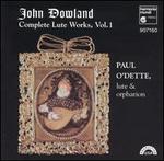John Dowland: Complete Lute Works, Vol. 1