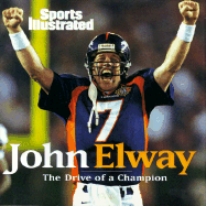 John Elway: the Drive of a Champion - Sports Illustrated