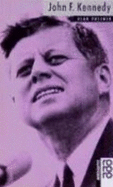 John F. Kennedy : mit Selbstzeugnissen und Bilddokumenten