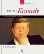 John F. Kennedy: Our Thirty-Fifth President