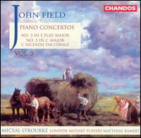 John Field: Piano Concertos Nos. 3 & 5 - London Mozart Players (chamber ensemble); Miceal O'Rourke (piano); Matthias Bamert (conductor)