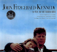 John Fitzgerald Kennedy : as we remember him - Lieberson, Goddard (Editor)