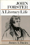 John Forster: A Literary Life - Davies, James A