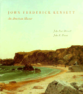 John Frederick Kensett, an American Master - Howat, John K, and Strickler, Susan E (Photographer), and Driscoll, John Paul
