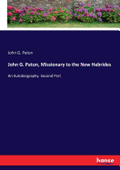 John G. Paton, Missionary to the New Hebrides: An Autobiography. Second Part