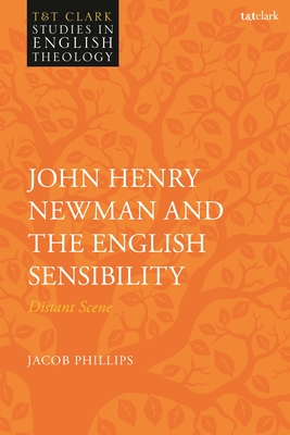 John Henry Newman and the English Sensibility: Distant Scene - Phillips, Jacob