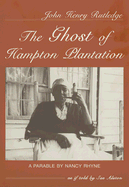 John Henry Rutledge: The Ghost of Hampton Plantation