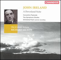 John Ireland: A Downland Suite - City of London Sinfonia; Richard Hickox (conductor)