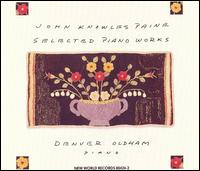 John Knowles Paine: Selected Piano Works - Denver Oldham (piano)