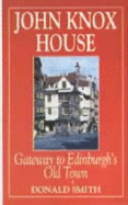 John Knox House: Gateway to Edinburgh's Old Town