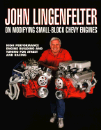 John Lingenfelter on Modifying Sb Chevyhp1238