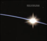 John Luther Adams: Canticles of the Holy Wind - The Crossing (choir, chorus)