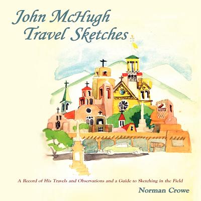 John McHugh Travel Sketches - Crowe, Norman