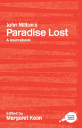John Milton's Paradise Lost: A Routledge Study Guide and Sourcebook
