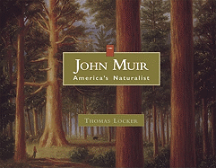 John Muir: America's Naturalist
