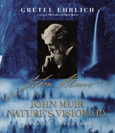 John Muir: Nature's Visionary