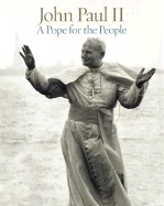 John Paul II a Pope for the People