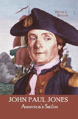 John Paul Jones: America's Sailor - Brager, Bruce L