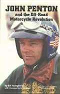 John Penton and the Off-Road Motorcycle Revolution - Youngblood, Ed