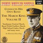 John Philip Sousa Conducts His Own Band: The March King, Vol. 2