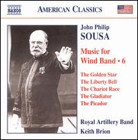 John Philip Sousa: Music for Wind Band, Vol. 6 - Royal Artillery Band; Keith Brion (conductor)