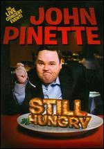 John Pinette: Still Hungry