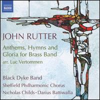 John Rutter: Anthems, Hymns and Gloria for Brass Band - Black Dyke Band; Richard Marshall (cornet); Sheffield Philharmonic Chorus (choir, chorus)