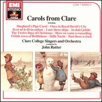 John Rutter: Carols from Clare - John Rutter/Clare College Singers/Clare College Orchestra