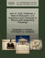 John S. Carli, Petitioner, V. State of Wisconsin. U.S. Supreme Court Transcript of Record with Supporting Pleadings